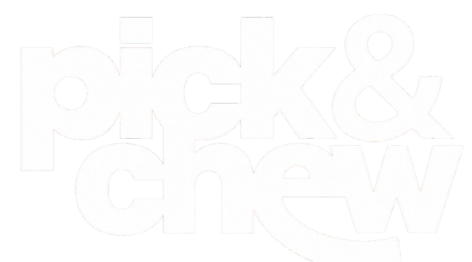 Pick & Chew